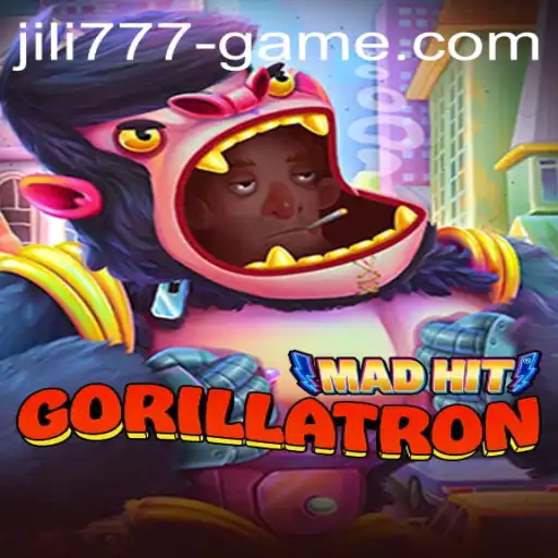 Exploring MadHitGorillatron: An In-Depth Guide with JILI777