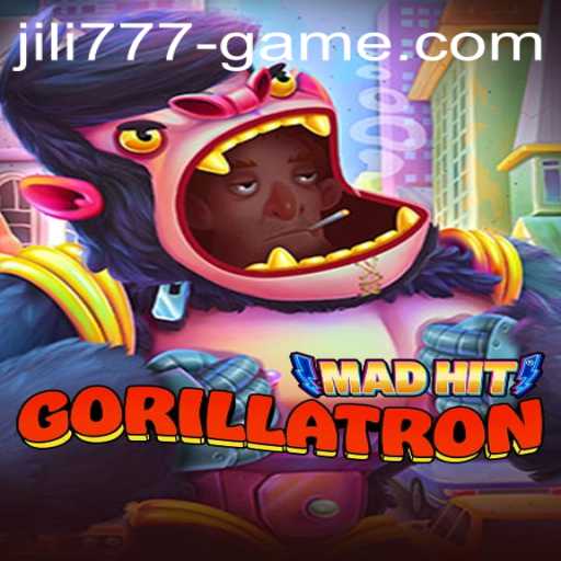 Exploring MadHitGorillatron: An In-Depth Guide with JILI777
