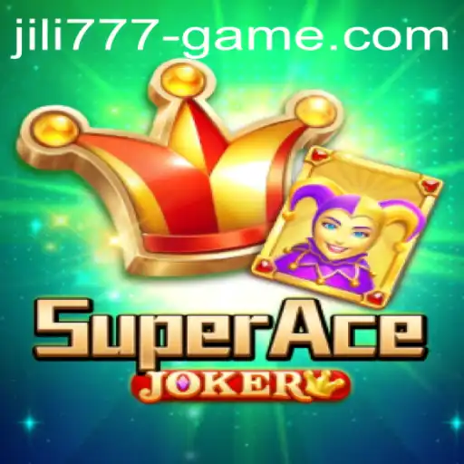 Discover the Exciting World of SuperAceJoker: A Deep Dive into JILI777's Latest Sensation